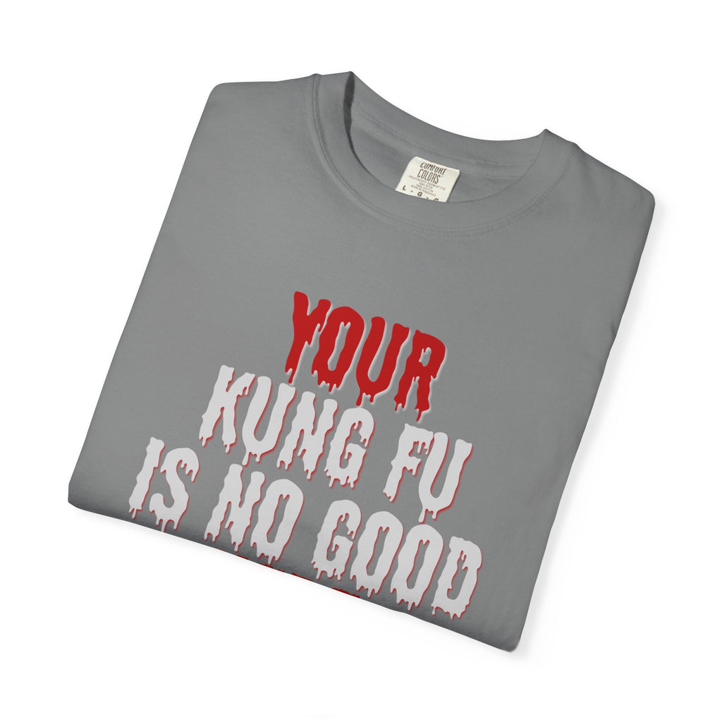 Your Kung Fu is no good here