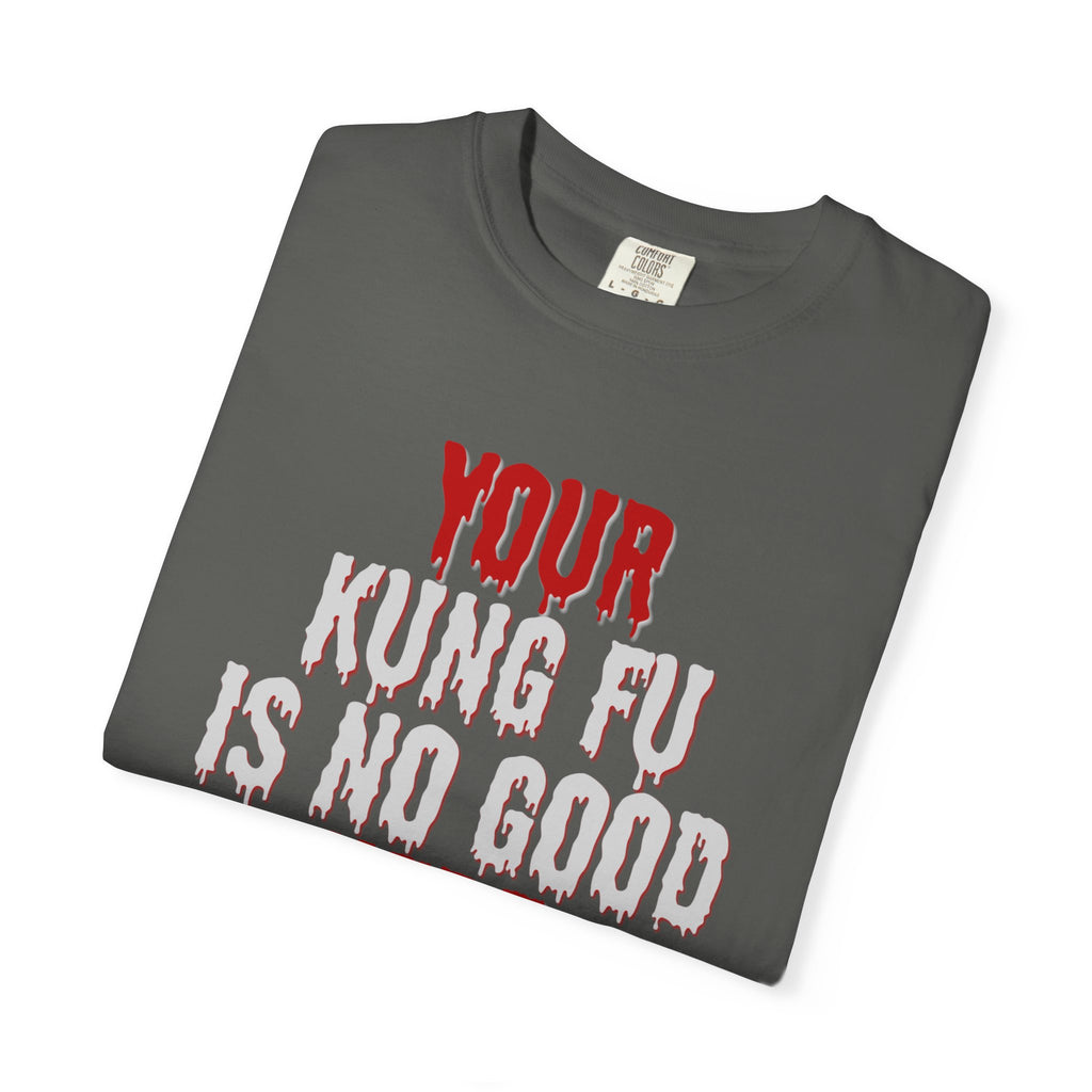 Your Kung Fu is no good here