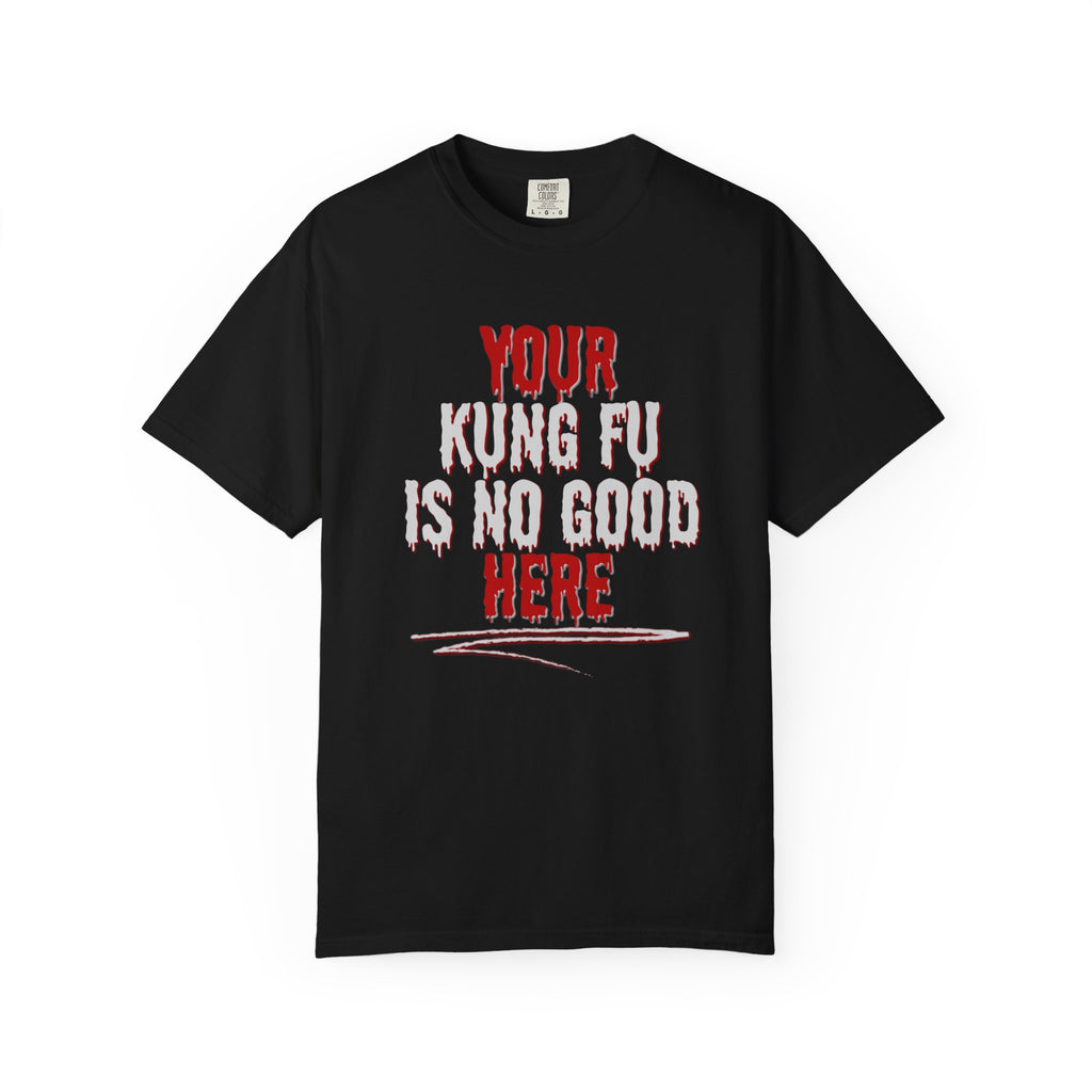 Your Kung Fu is no good here